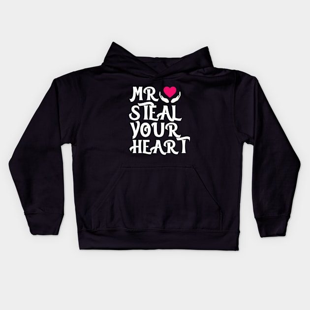 Mr. Steal Your Heart Funny Valentine day Gift Kids Hoodie by FERRAMZ